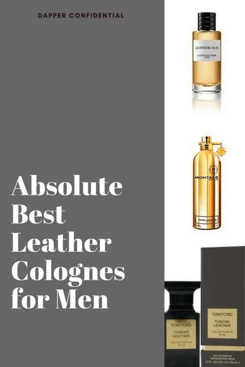 Absolute Best Leather Colognes for Men