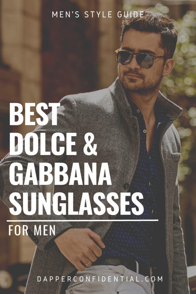 10 Best Dolce and Gabbana Sunglasses For Men Full of Style & Opulence