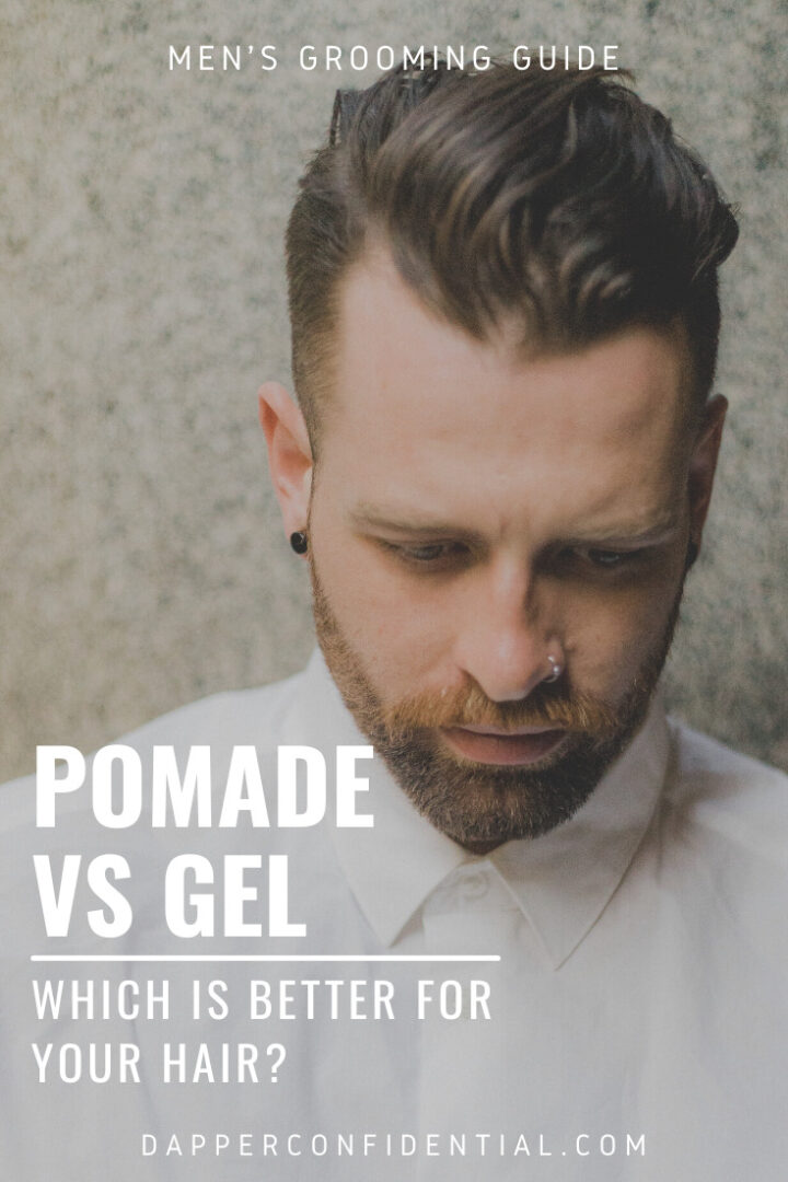Pomade vs Gel Which is Better For Your Hair? Dapper Confidential Shop