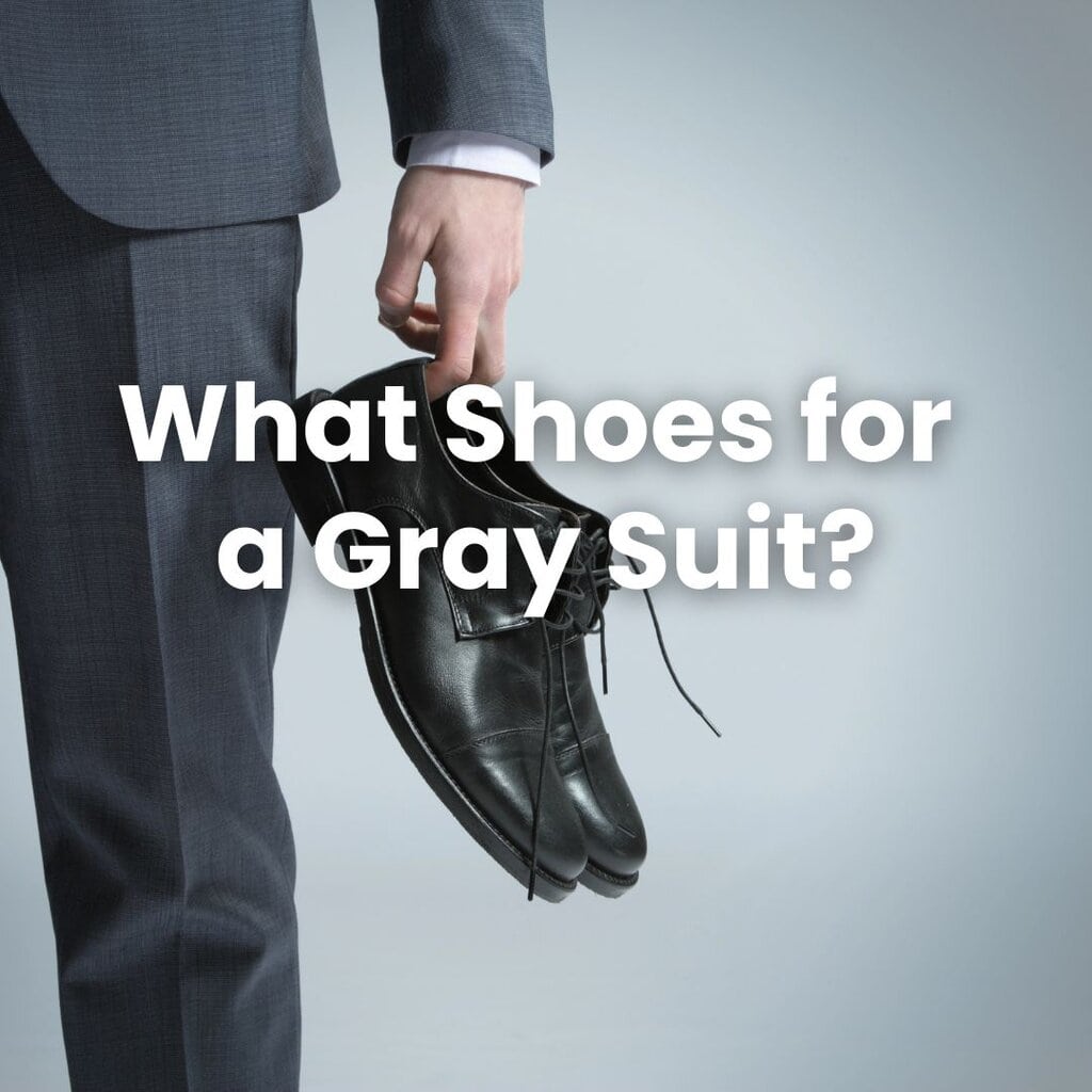 What shoes for a gray suit